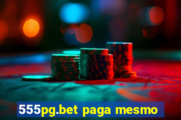 555pg.bet paga mesmo